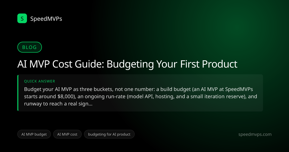 Quick answer summary for AI MVP Cost Guide: Budgeting Your First Product