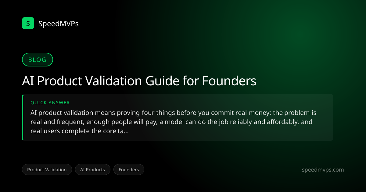 Quick answer summary for AI Product Validation Guide for Founders
