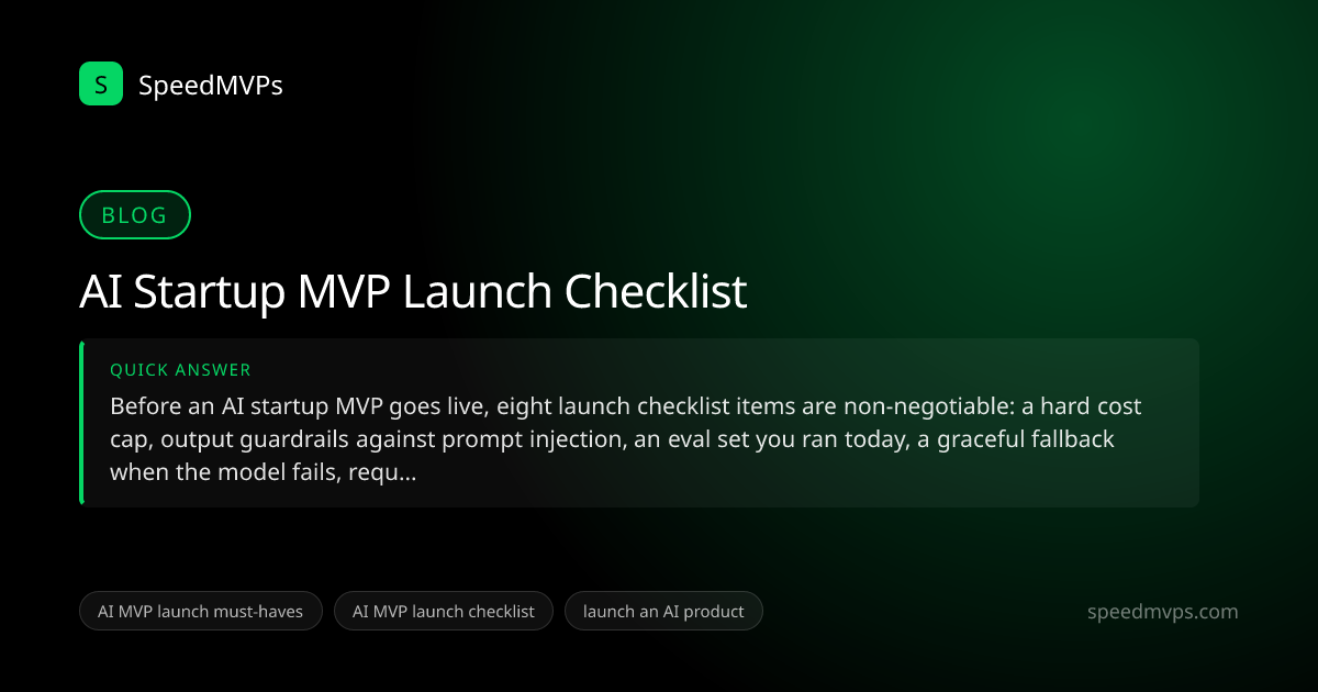 Quick answer summary for AI Startup MVP Launch Checklist