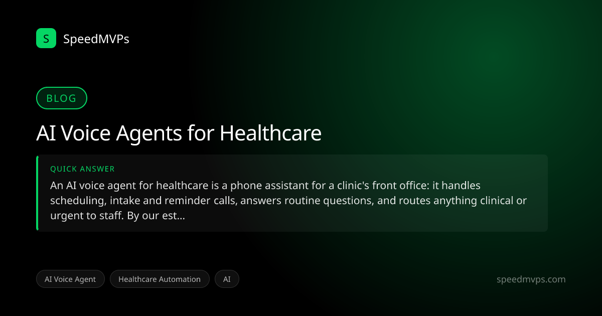 Quick answer summary for AI Voice Agents for Healthcare
