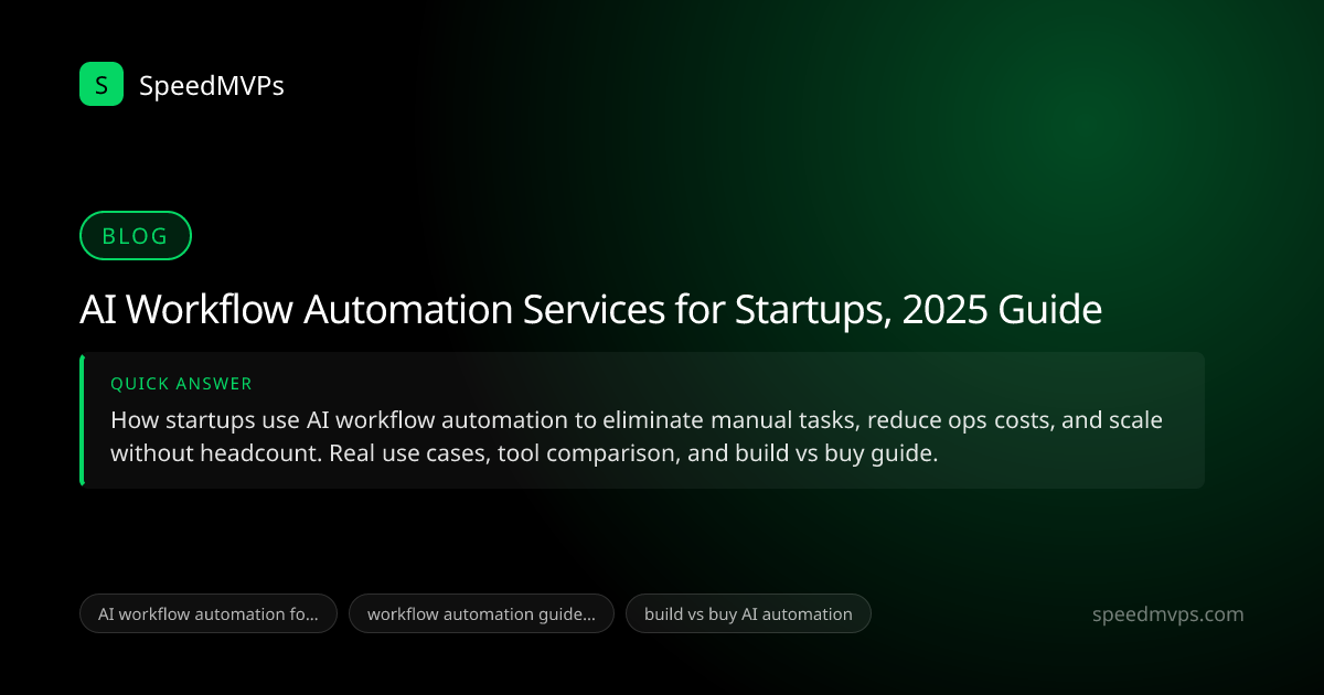 Quick answer summary for AI Workflow Automation Services for Startups, 2025 Guide