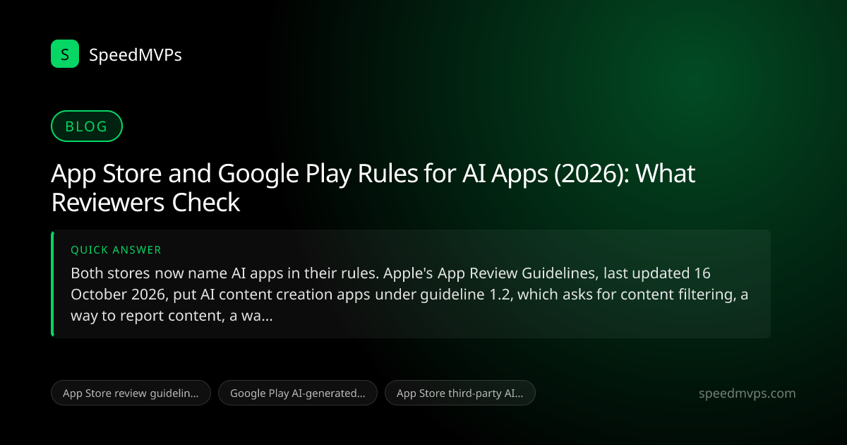 Quick answer summary for App Store and Google Play Rules for AI Apps (2026): What Reviewers Check