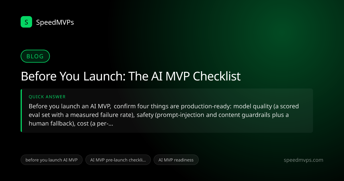 Quick answer summary for Before You Launch: The AI MVP Checklist