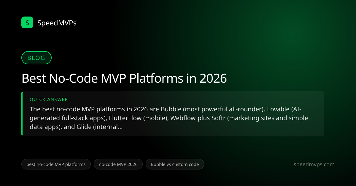 Quick answer summary for Best No-Code MVP Platforms in 2026