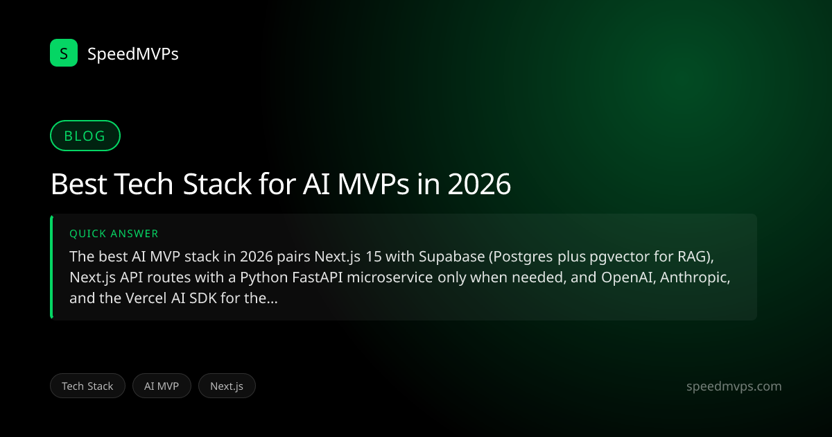 Quick answer summary for Best Tech Stack for AI MVPs in 2026
