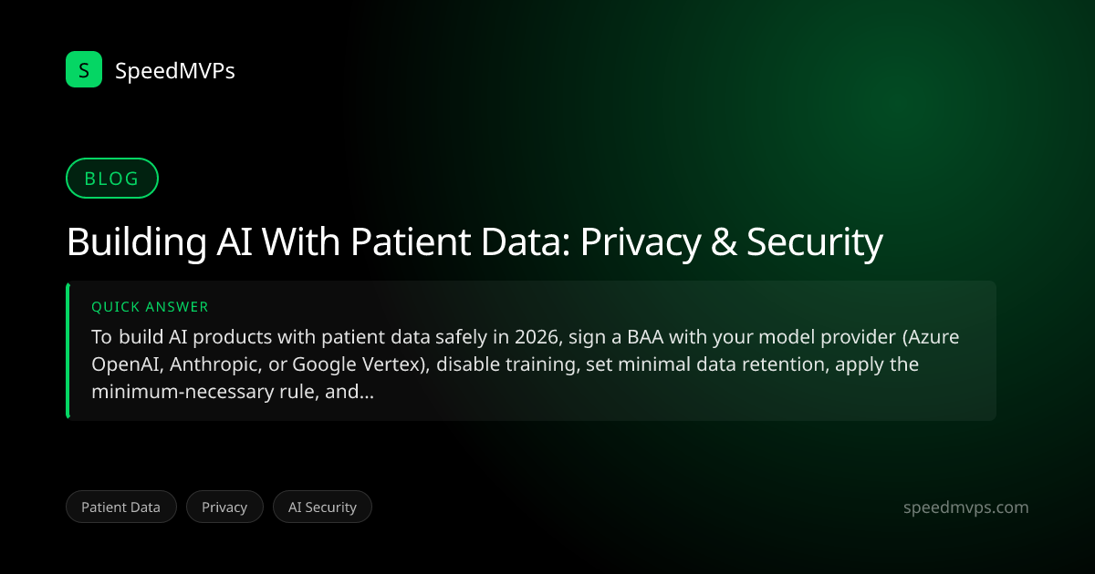 Quick answer summary for Building AI With Patient Data: Privacy & Security