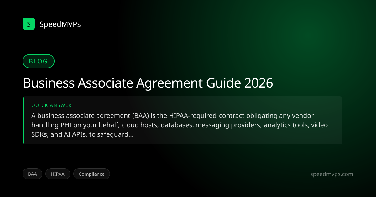 Quick answer summary for Business Associate Agreement Guide 2026