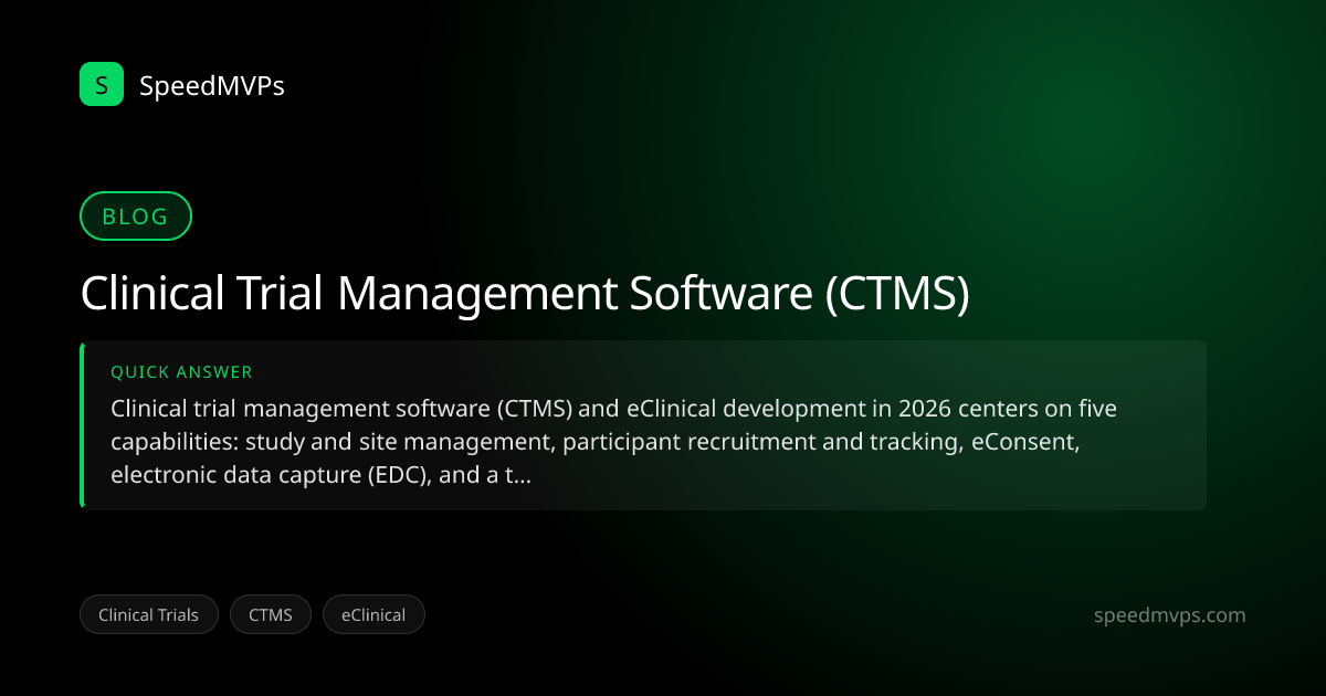 Quick answer summary for Clinical Trial Management Software (CTMS)