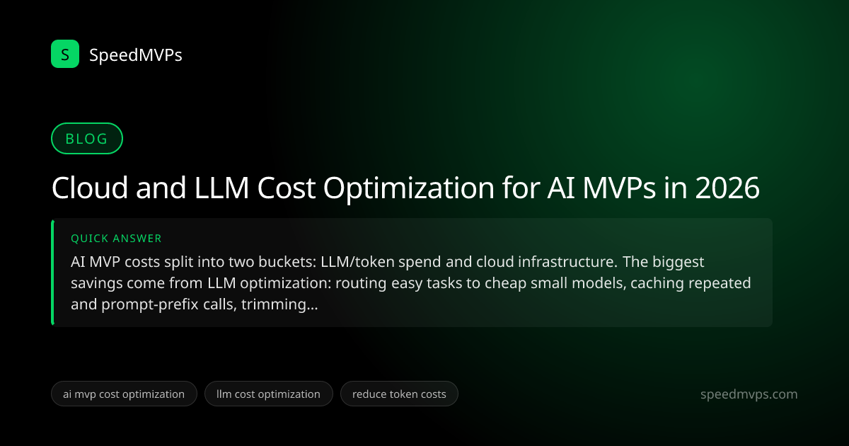Quick answer summary for Cloud and LLM Cost Optimization for AI MVPs in 2026
