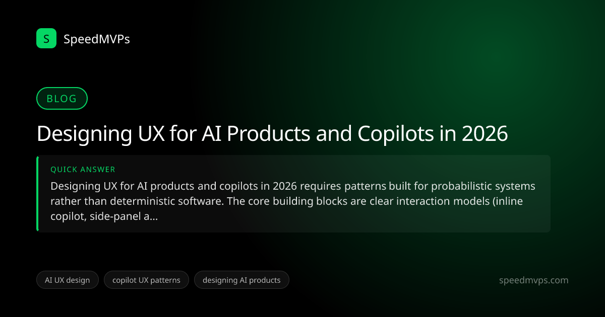 Quick answer summary for Designing UX for AI Products and Copilots in 2026