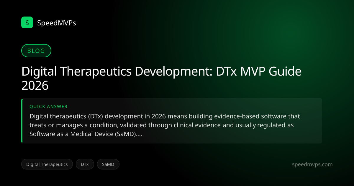 Quick answer summary for Digital Therapeutics Development: DTx MVP Guide 2026