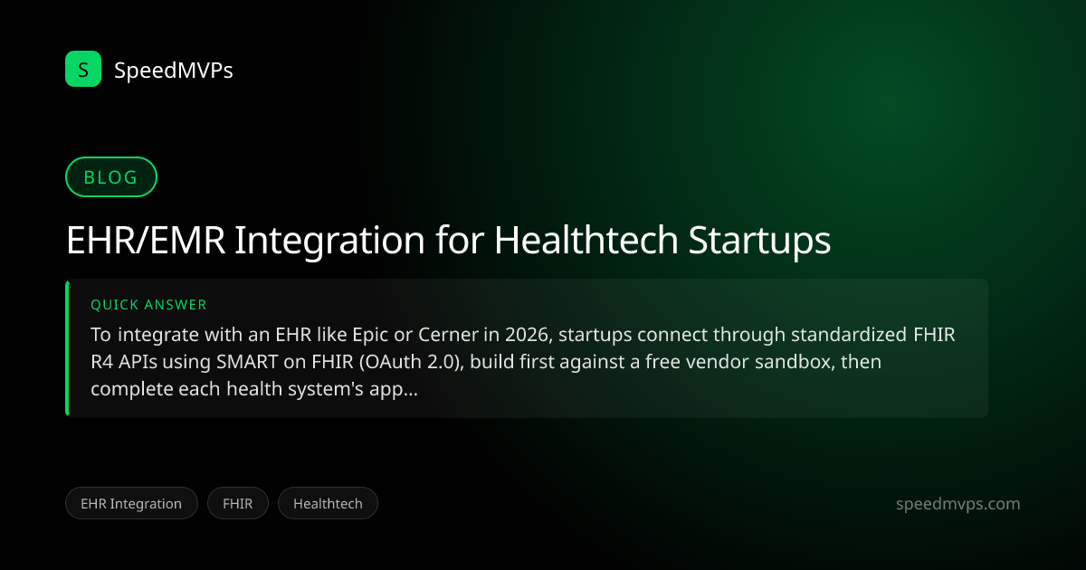 Quick answer summary for EHR/EMR Integration for Healthtech Startups