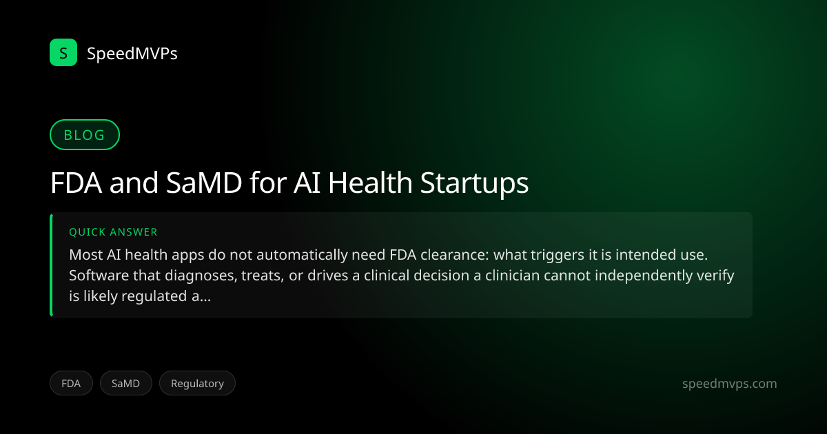 Quick answer summary for FDA and SaMD for AI Health Startups