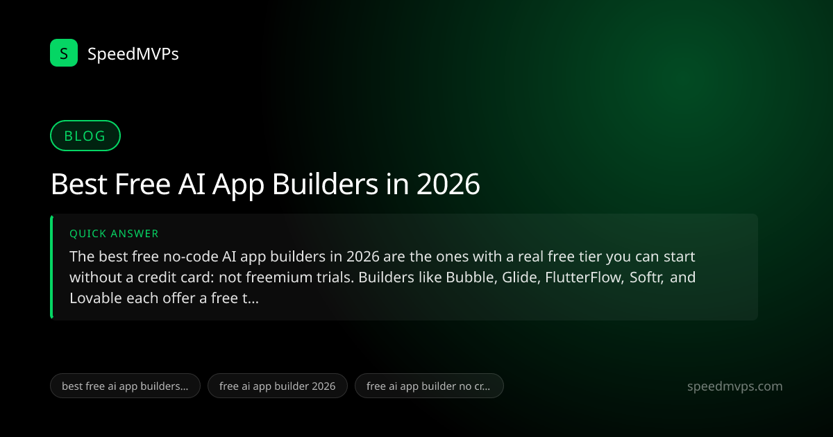 Quick answer summary for Best Free AI App Builders in 2026