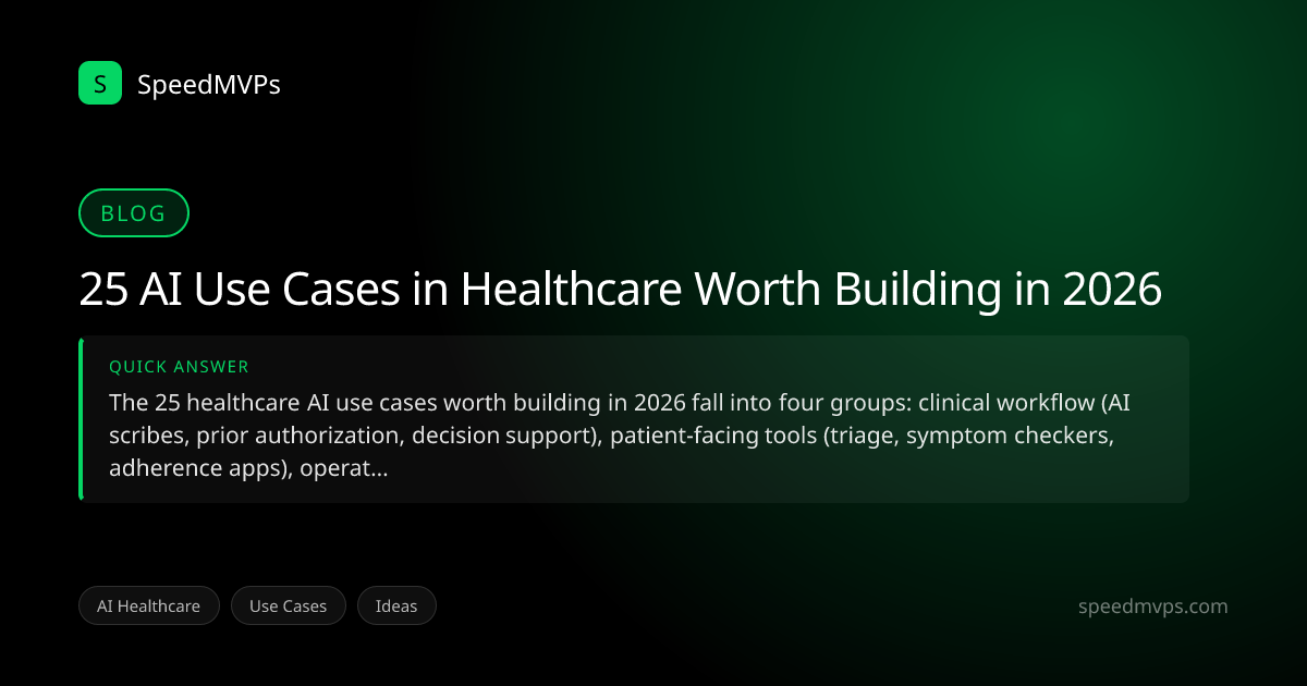 Quick answer summary for 25 AI Use Cases in Healthcare Worth Building in 2026