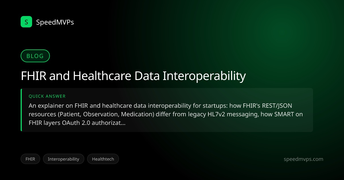 Quick answer summary for FHIR and Healthcare Data Interoperability