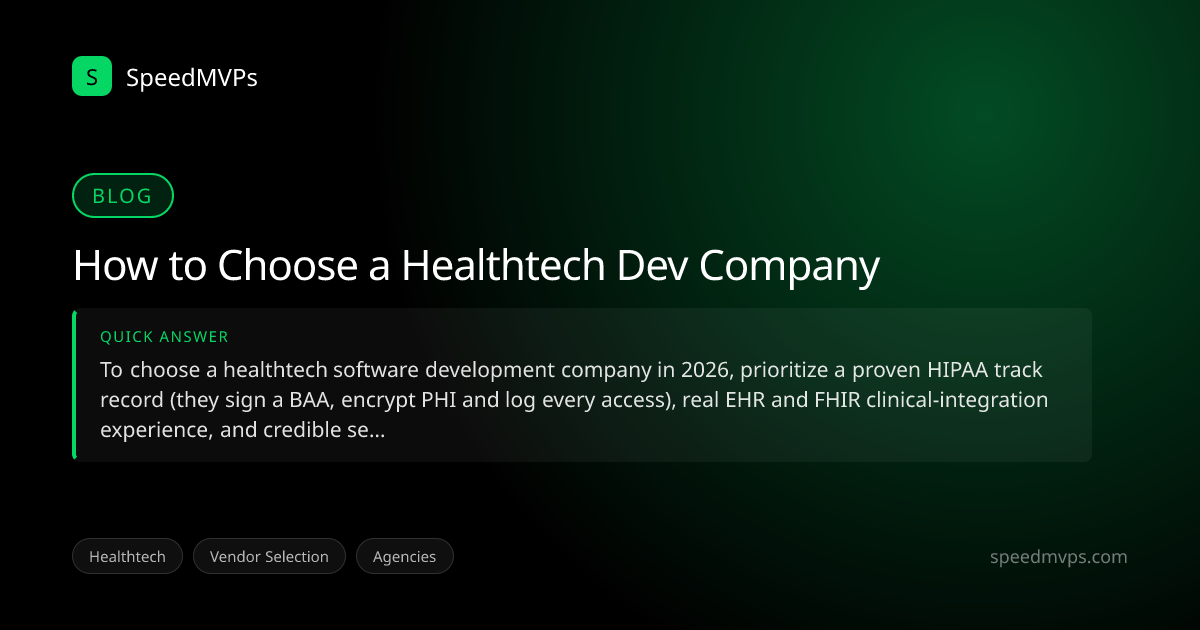 Quick answer summary for How to Choose a Healthtech Dev Company