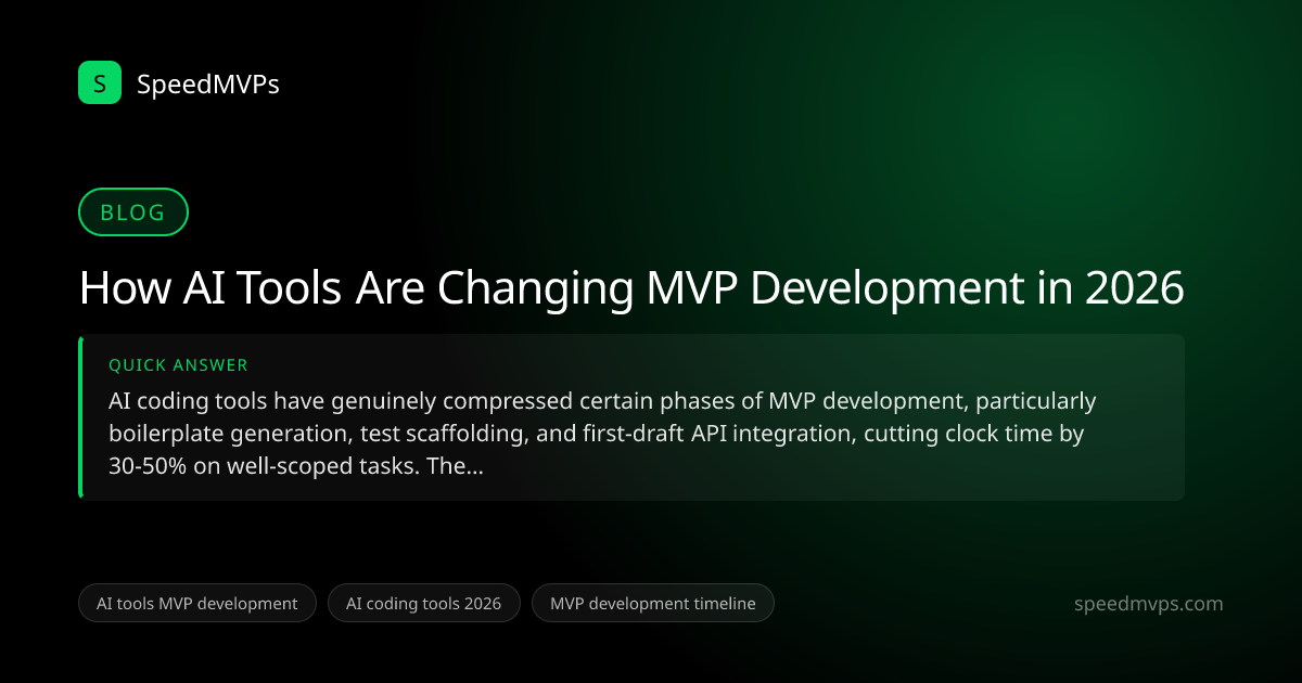 Quick answer summary for How AI Tools Are Changing MVP Development in 2026