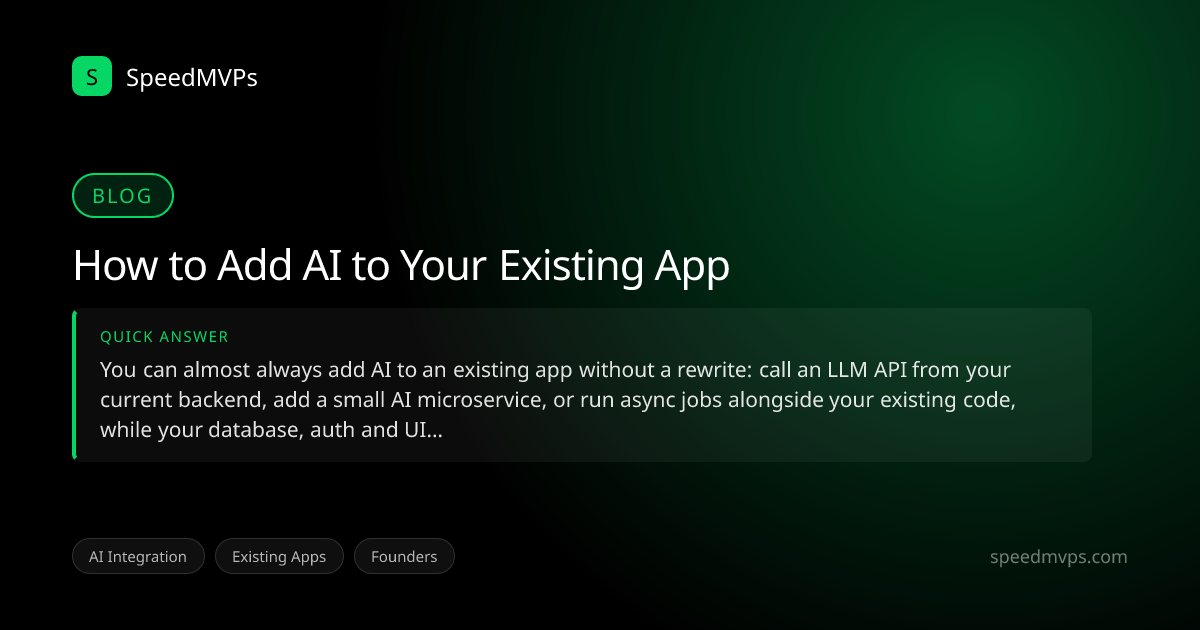 Quick answer summary for How to Add AI to Your Existing App