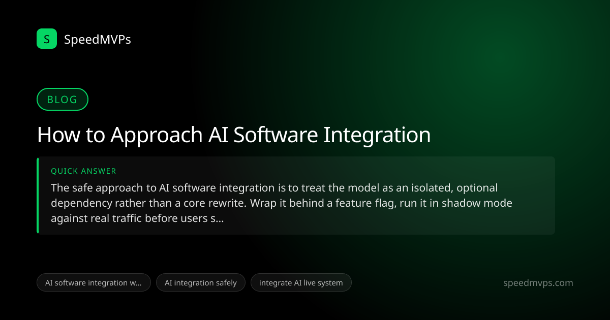 Quick answer summary for How to Approach AI Software Integration