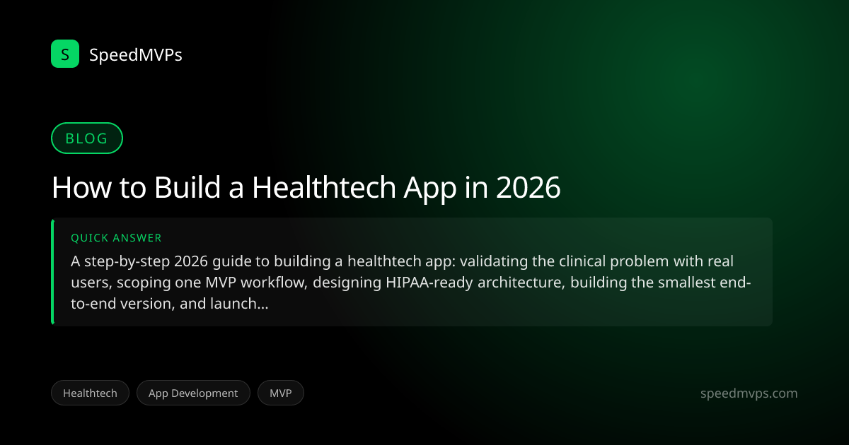 Quick answer summary for How to Build a Healthtech App in 2026
