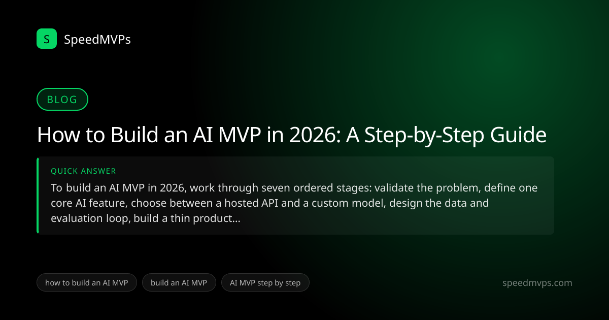 Quick answer summary for How to Build an AI MVP in 2026: A Step-by-Step Guide