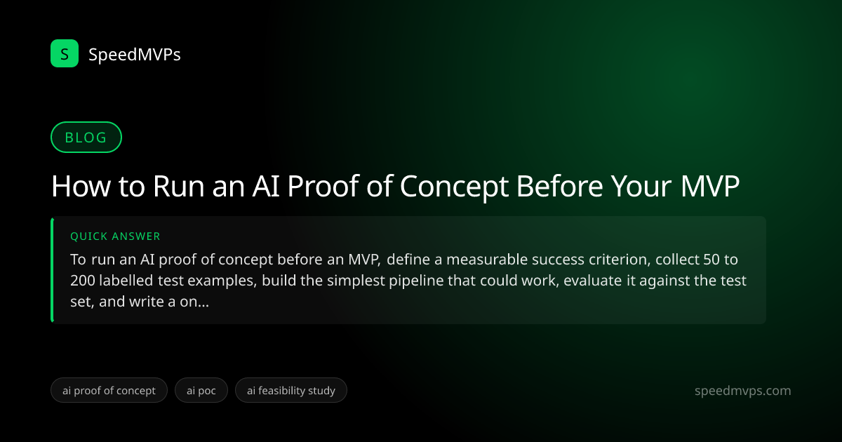 Quick answer summary for How to Run an AI Proof of Concept Before Your MVP