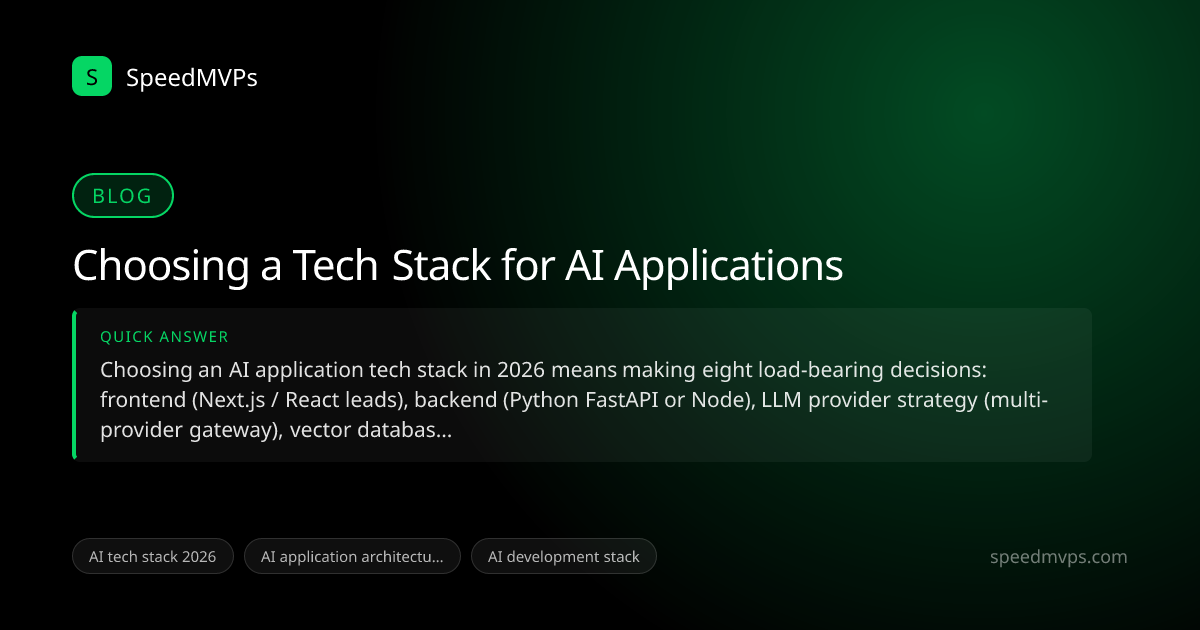 Quick answer summary for Choosing a Tech Stack for AI Applications