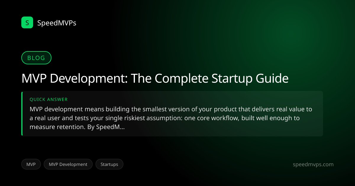Quick answer summary for MVP Development: The Complete Startup Guide
