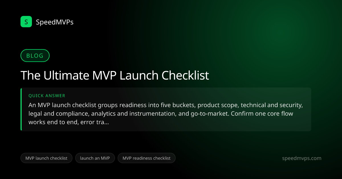 Quick answer summary for The Ultimate MVP Launch Checklist