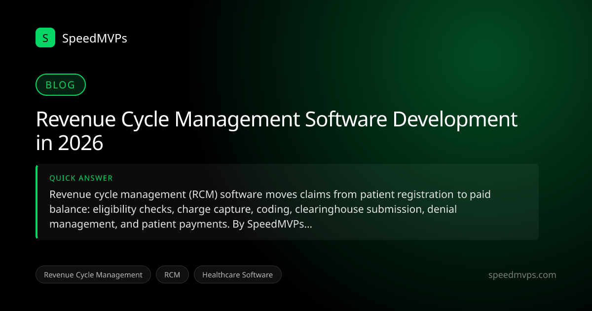 Quick answer summary for Revenue Cycle Management Software Development in 2026