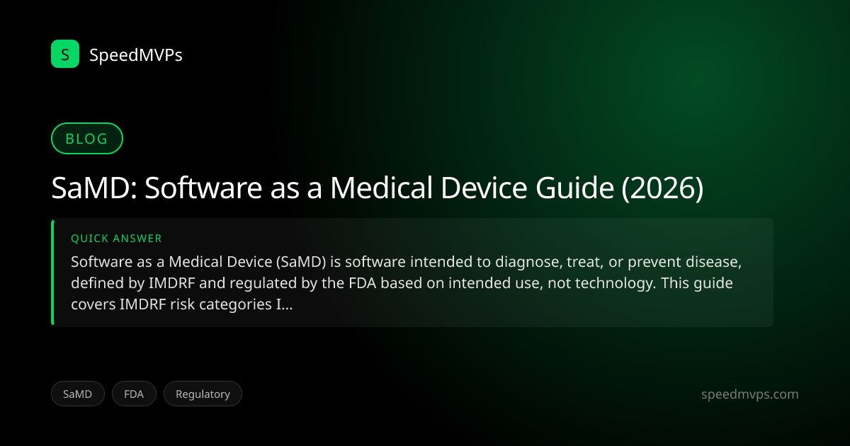 Quick answer summary for SaMD: Software as a Medical Device Guide (2026)