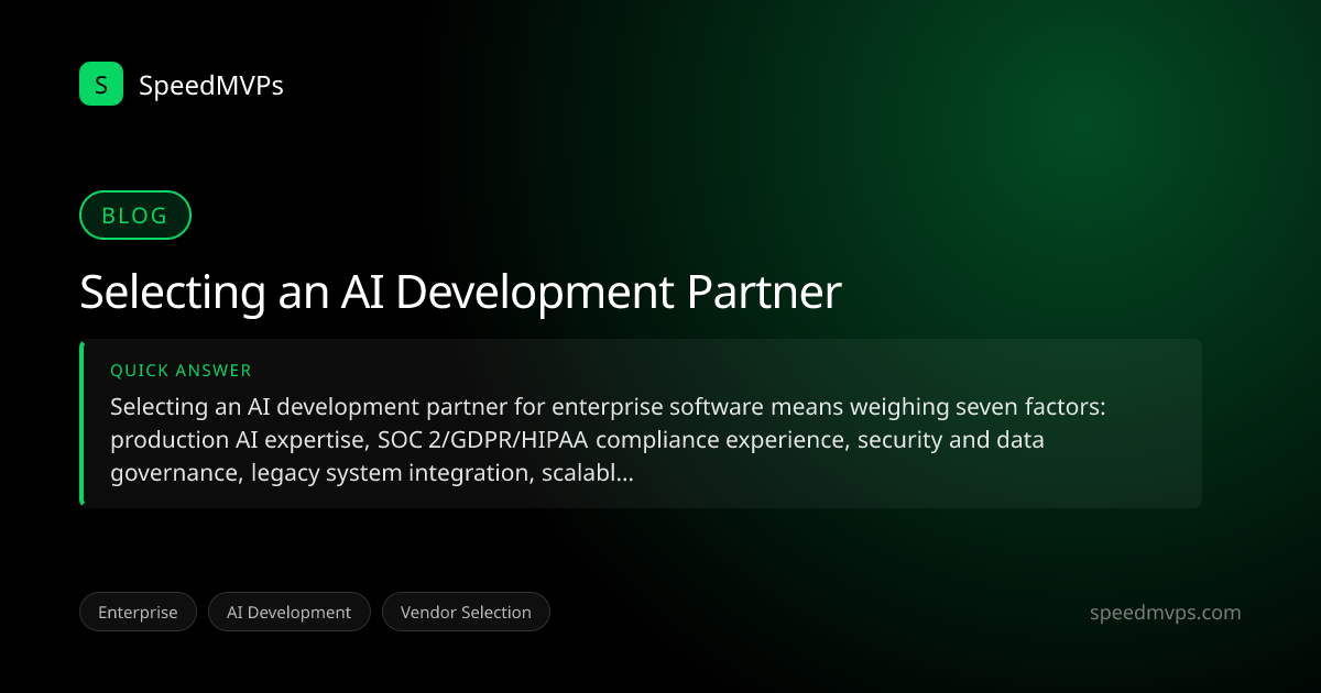 Quick answer summary for Selecting an AI Development Partner