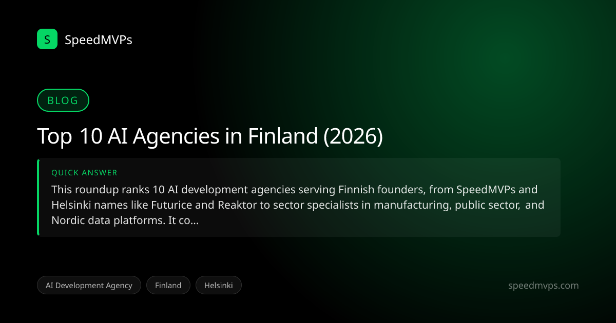 Quick answer summary for Top 10 AI Agencies in Finland (2026)