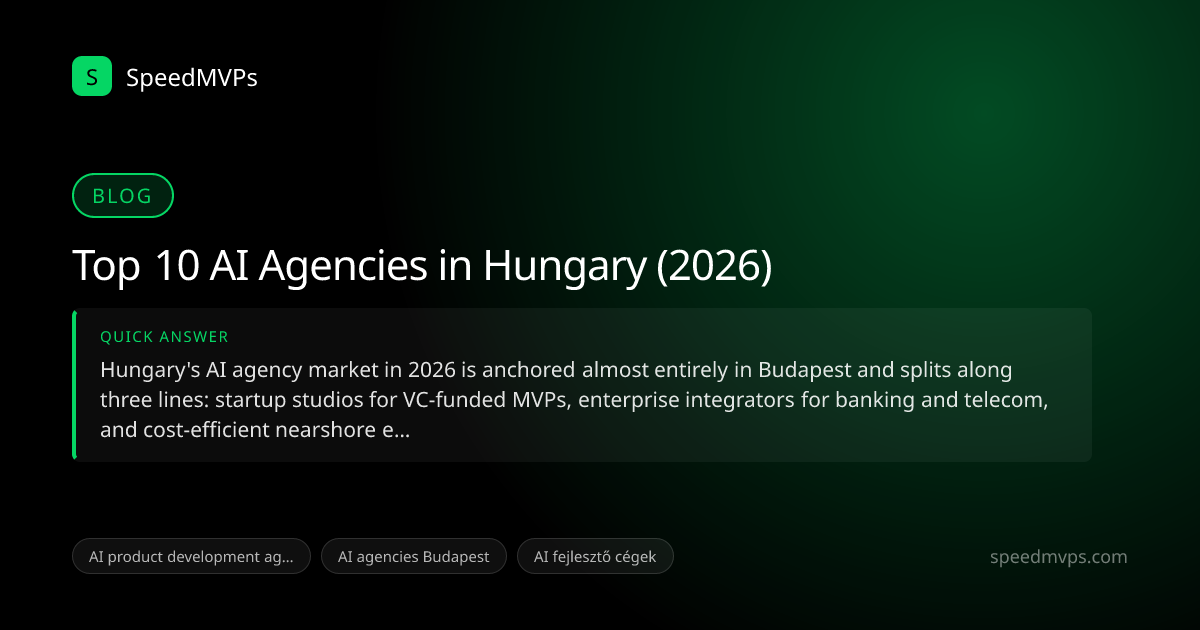 Quick answer summary for Top 10 AI Agencies in Hungary (2026)
