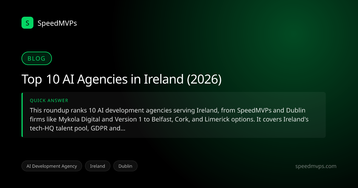 Quick answer summary for Top 10 AI Agencies in Ireland (2026)