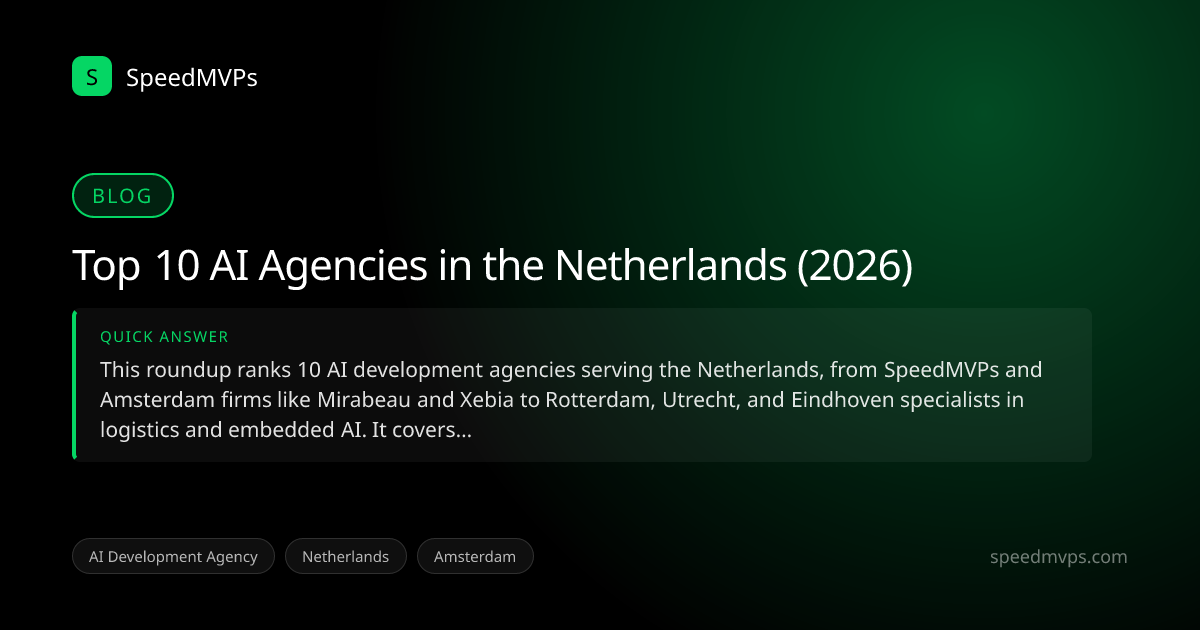 Quick answer summary for Top 10 AI Agencies in the Netherlands (2026)
