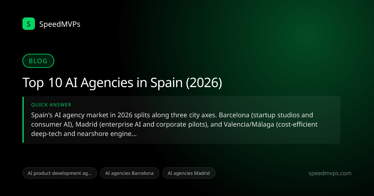 Quick answer summary for Top 10 AI Agencies in Spain (2026)