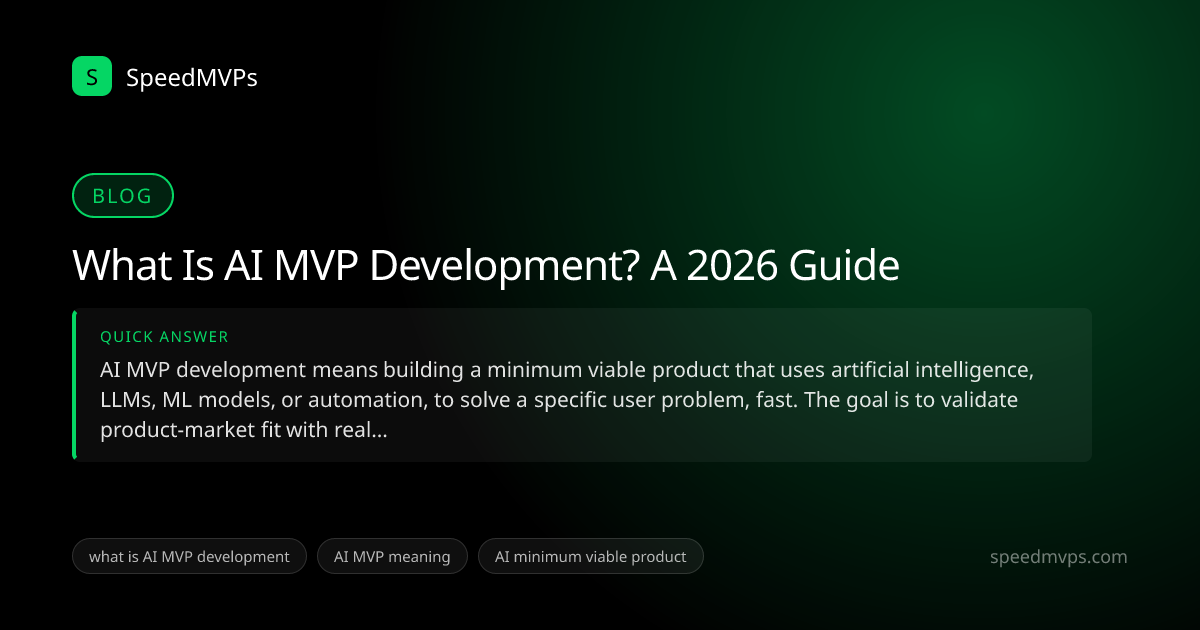 Quick answer summary for What Is AI MVP Development? A 2026 Guide