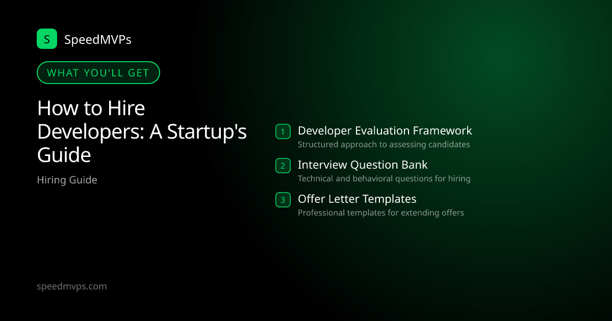 What you'll get: How to Hire Developers: A Startup's Guide