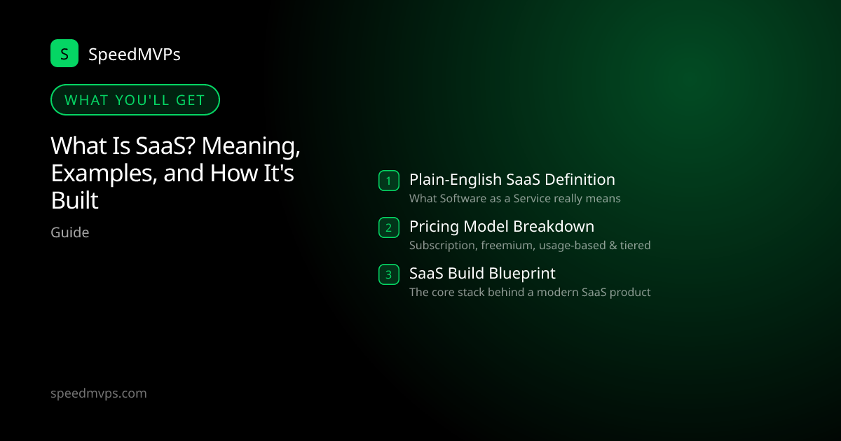 What you'll get: What Is SaaS? Meaning, Examples, and How It's Built