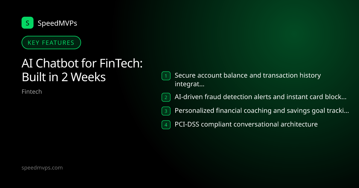 Key features: AI Chatbot for FinTech: Built in 2 Weeks