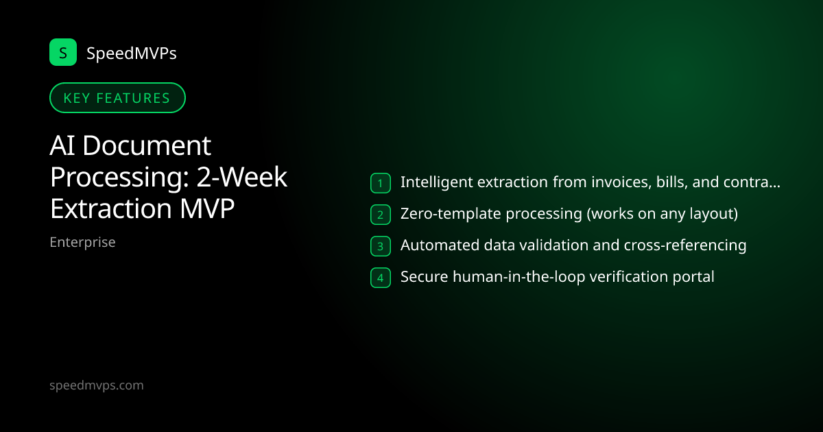 Key features: AI Document Processing: 2-Week Extraction MVP