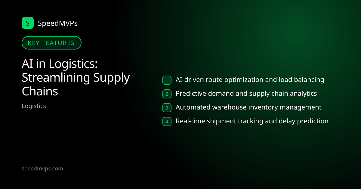 Key features: AI in Logistics: Streamlining Supply Chains