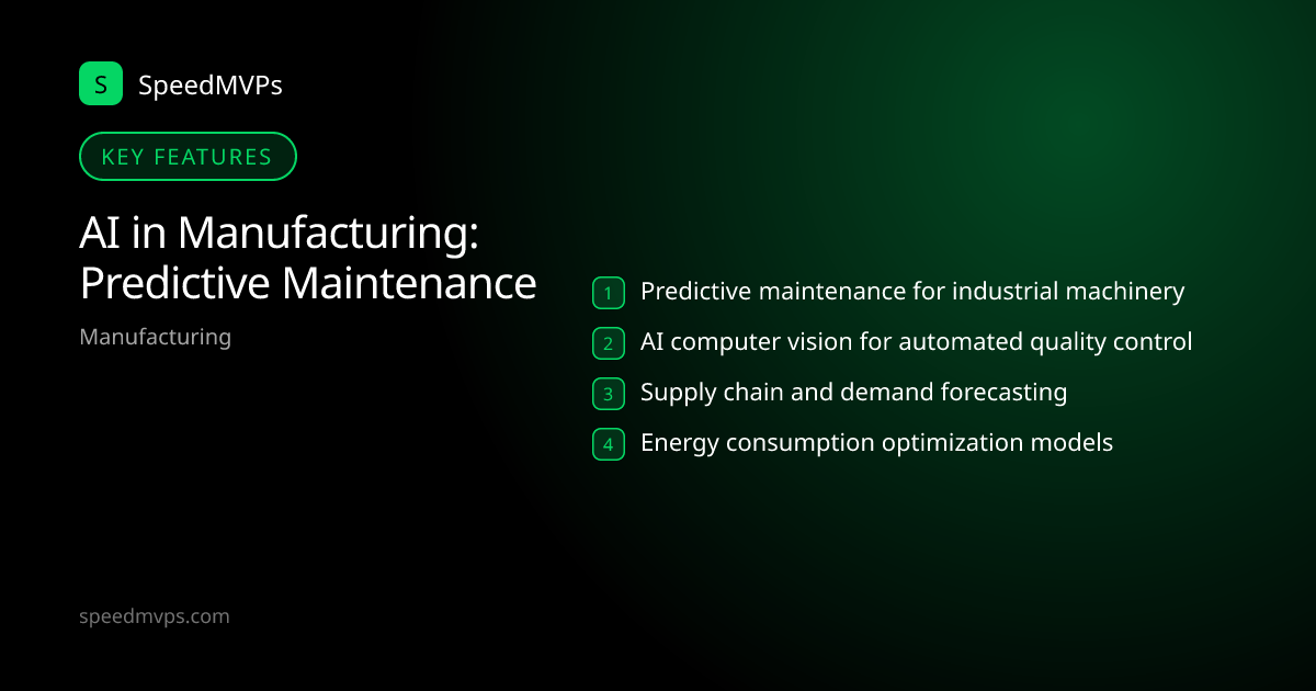 Key features: AI in Manufacturing: Predictive Maintenance