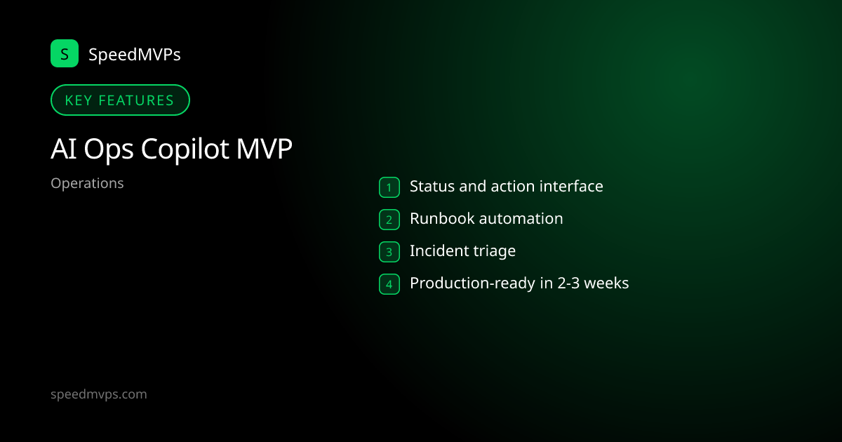Key features: AI Ops Copilot MVP