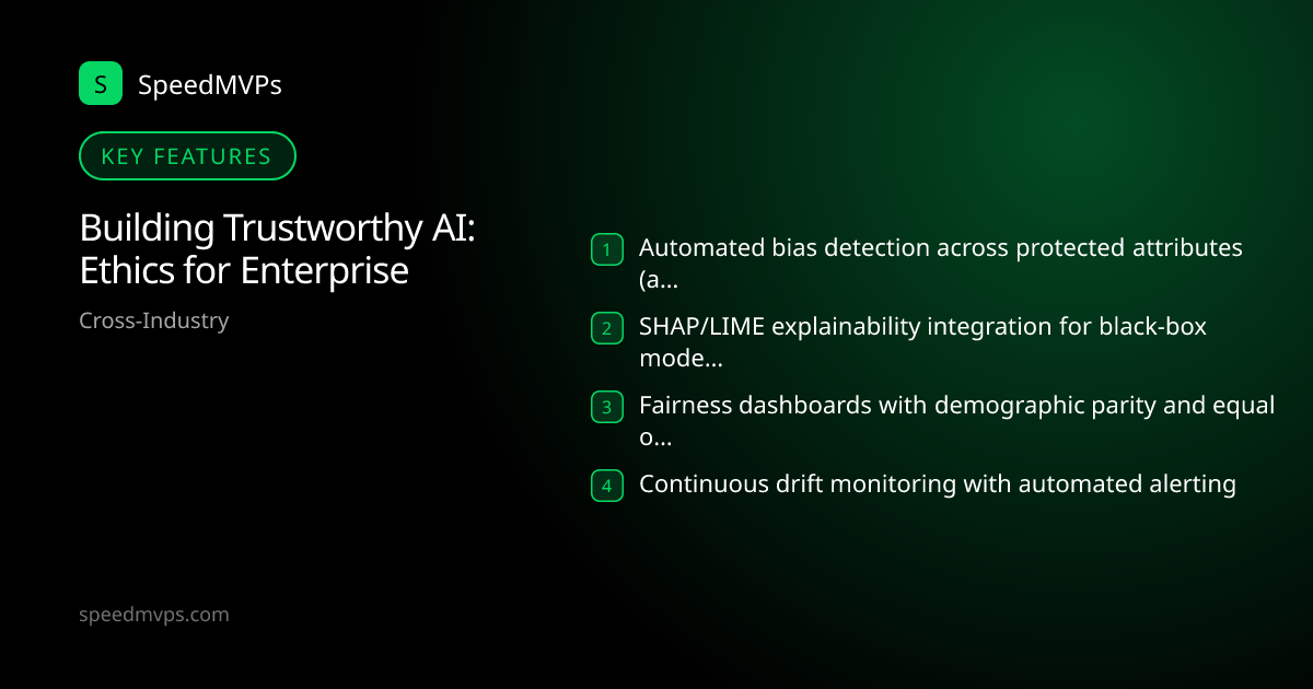 Key features: Building Trustworthy AI: Ethics for Enterprise