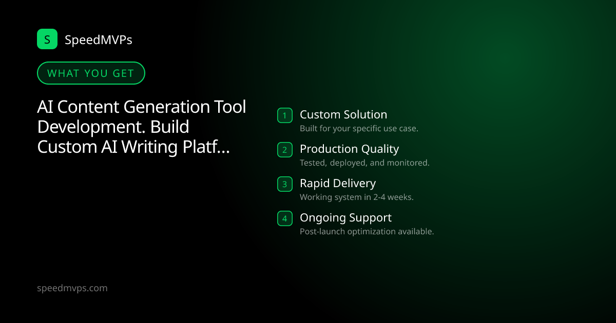 What you get with AI Content Generation Tool Development. Build Custom AI Writing Platforms: key deliverables at a glance