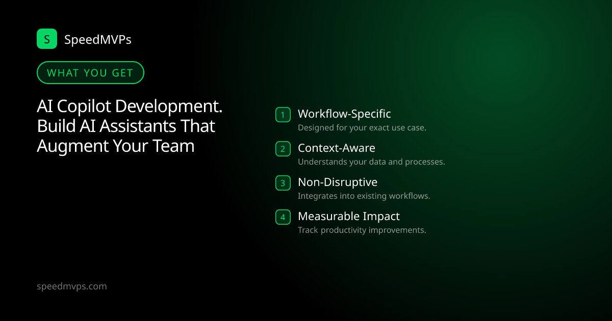 What you get with AI Copilot Development. Build AI Assistants That Augment Your Team: key deliverables at a glance