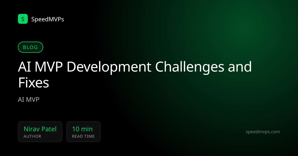 AI MVP Development Challenges and Fixes